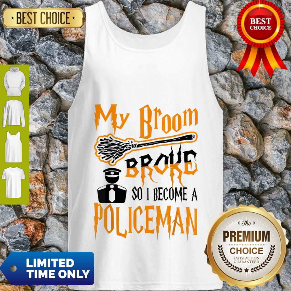 My Broom Broke So I Become Policeman Halloween Shirt