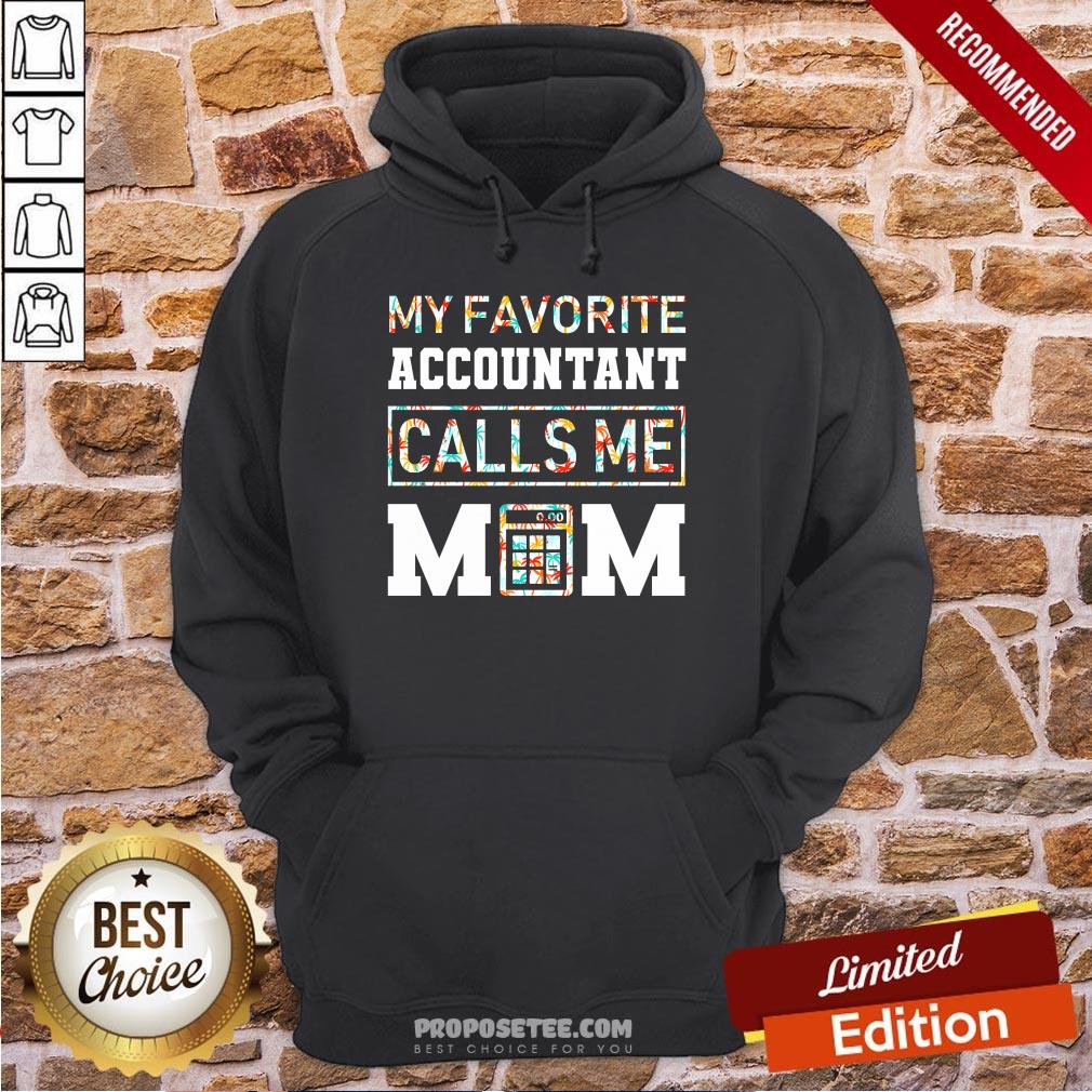 My Favorite Accountant Call Me Mom Shirt