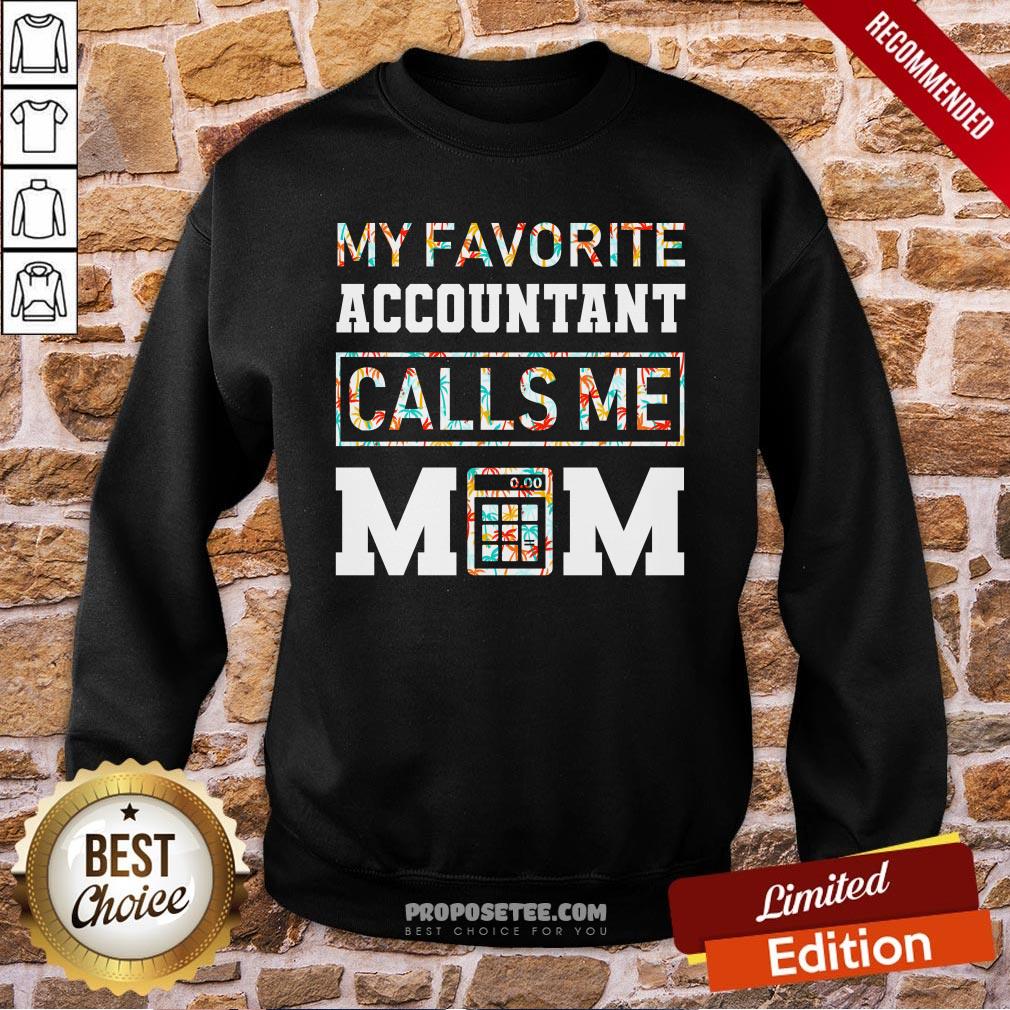 My Favorite Accountant Call Me Mom Shirt