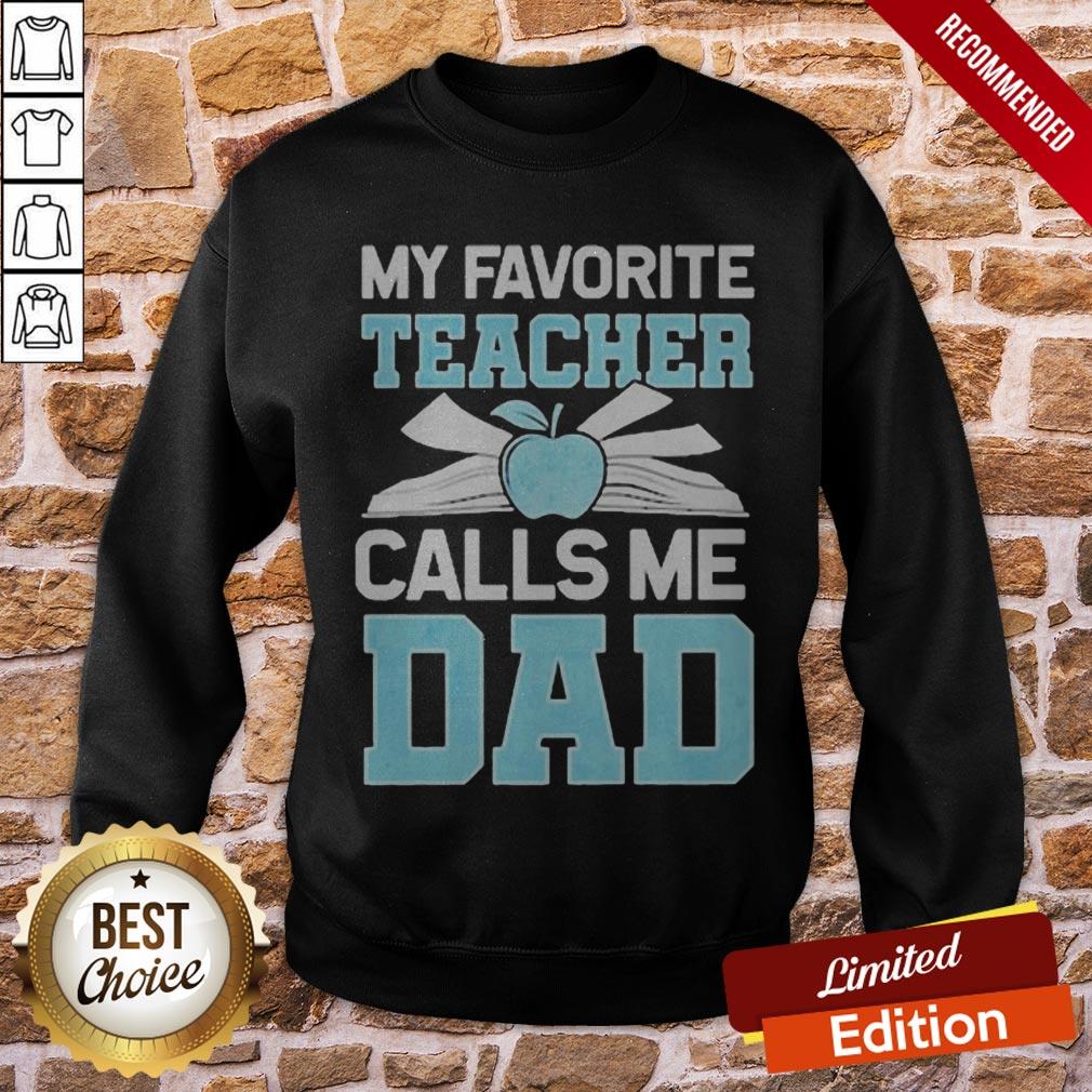 My Favorite Teacher Calls Me Dad Shirt
