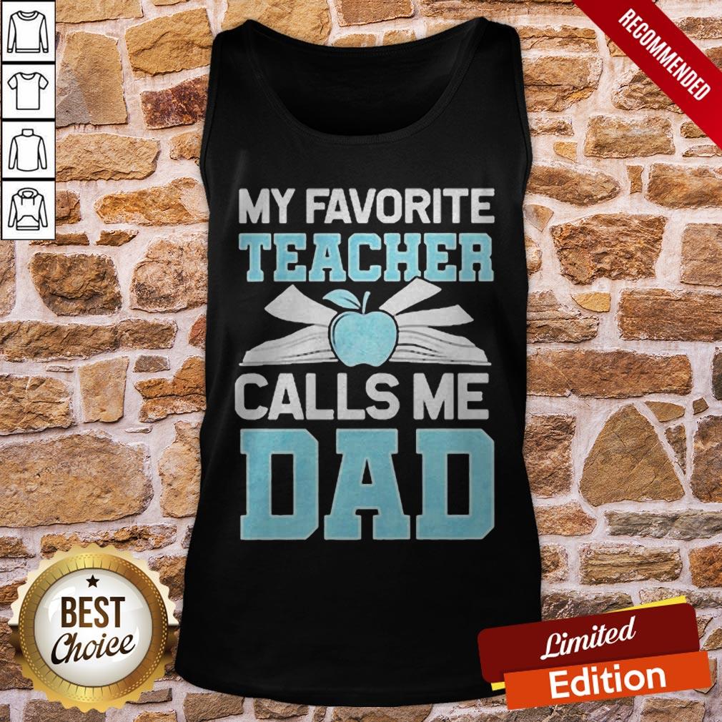 My Favorite Teacher Calls Me Dad Shirt
