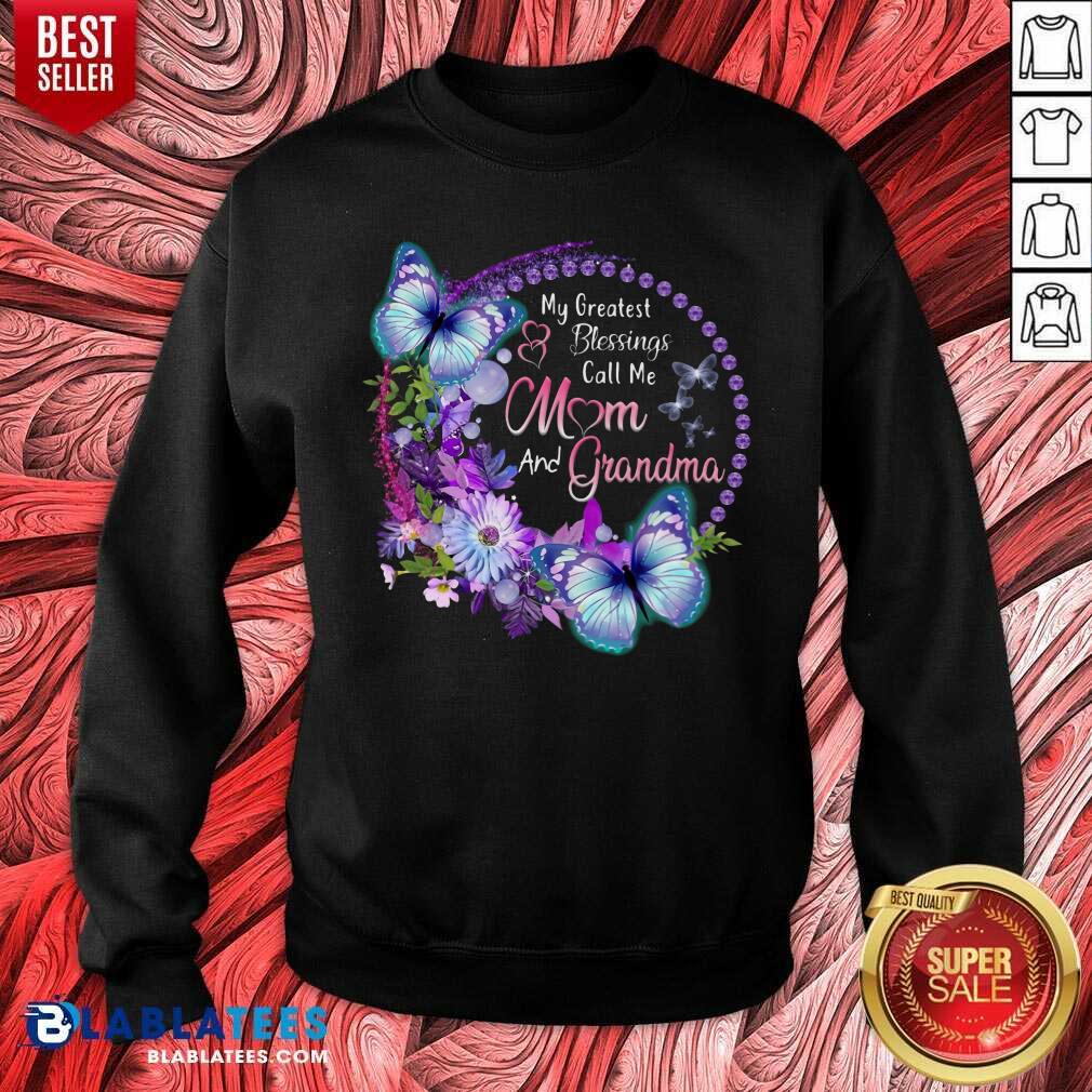 My Greatest Blessing Calls Me Mom And Grandma Shirt