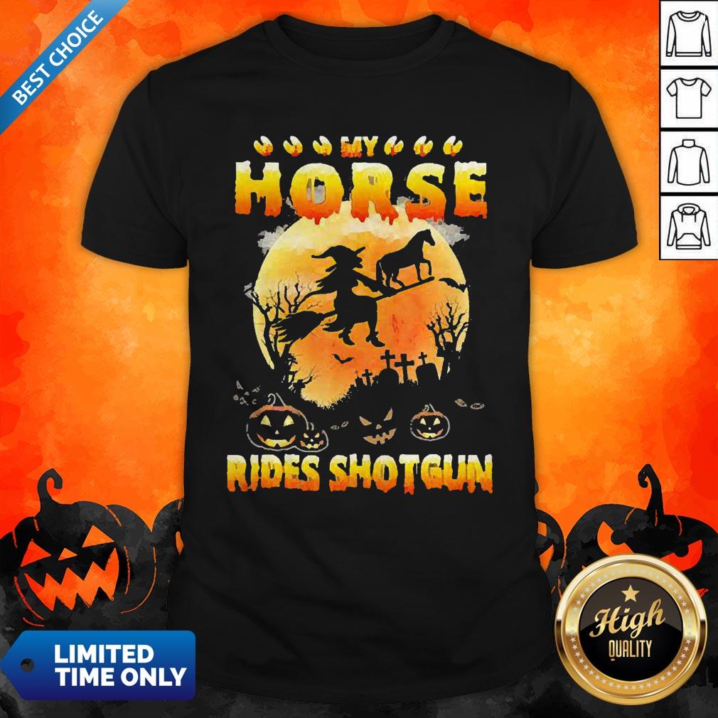 My Horse Rides Shotgun Scary Halloween 2020 Shirt
