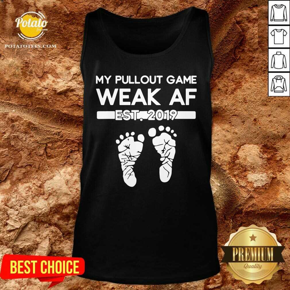 My Pullout Game Weak Af New Expecting Dad Funny Father’s Day Shirt