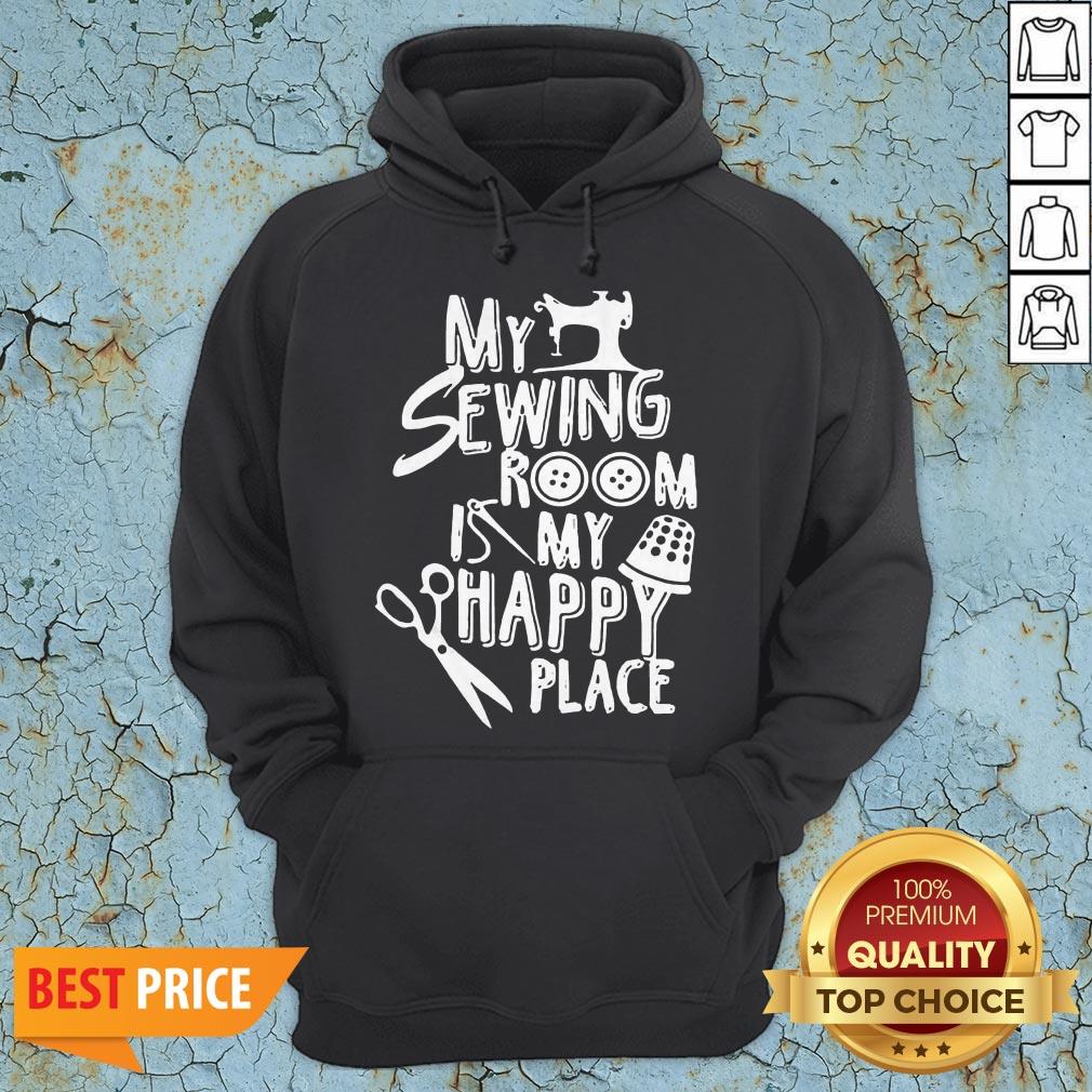 My Sewing Room Is My Happy Place Shirt