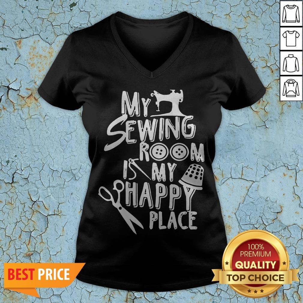 My Sewing Room Is My Happy Place Shirt