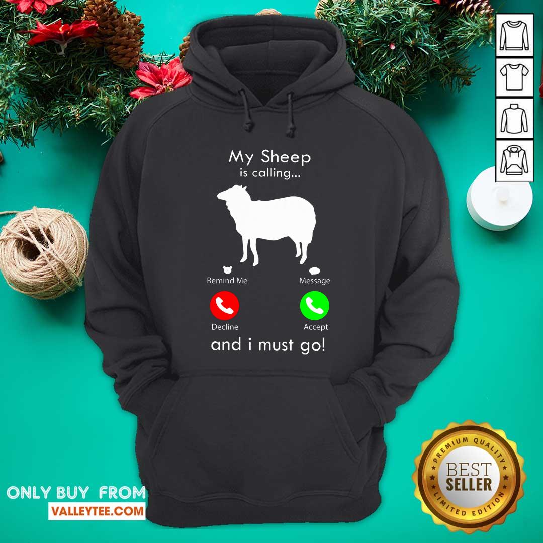 My Sheep Is Calling And I Must Go Shirt
