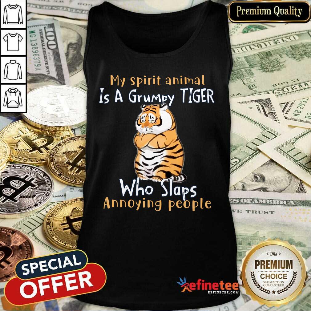 My Spirit Animal Is A Grumpy Tiger Shirt