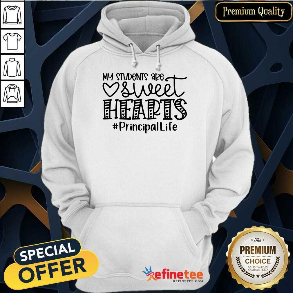 My Student Sweet Hearts Principal Life Shirt