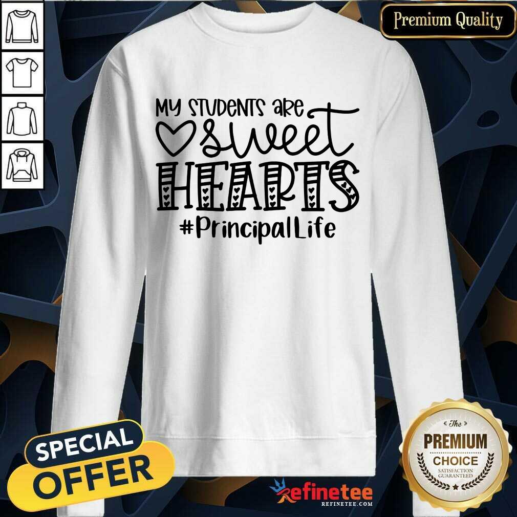 My Student Sweet Hearts Principal Life Shirt