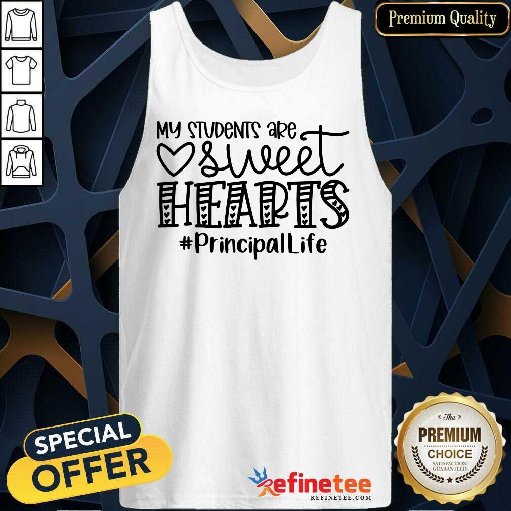 My Student Sweet Hearts Principal Life Shirt