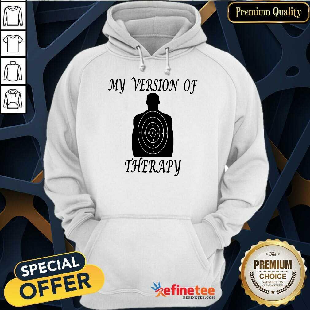 My Version Of Therapy Shirt