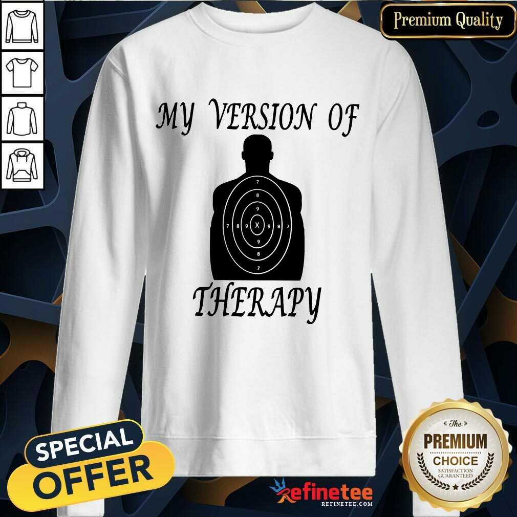 My Version Of Therapy Shirt