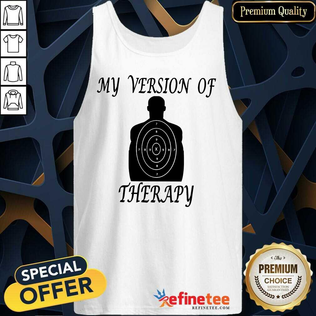My Version Of Therapy Shirt