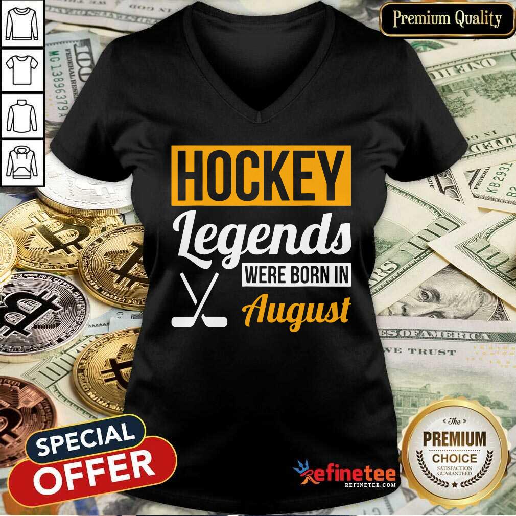 Hockey Legends Were Born In August Birthday Shirt