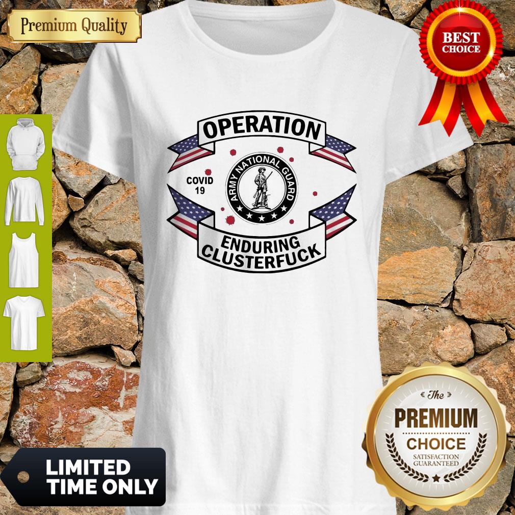 Official Army National Guard Operation Enduring Clusterfuck COVID-19 2020 Shirt