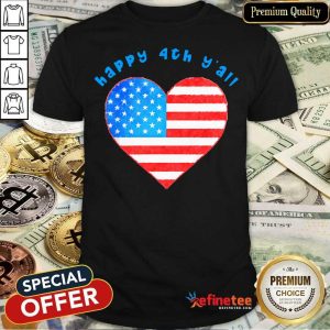 Happy 4th Y'all American Flag Heart Shirt