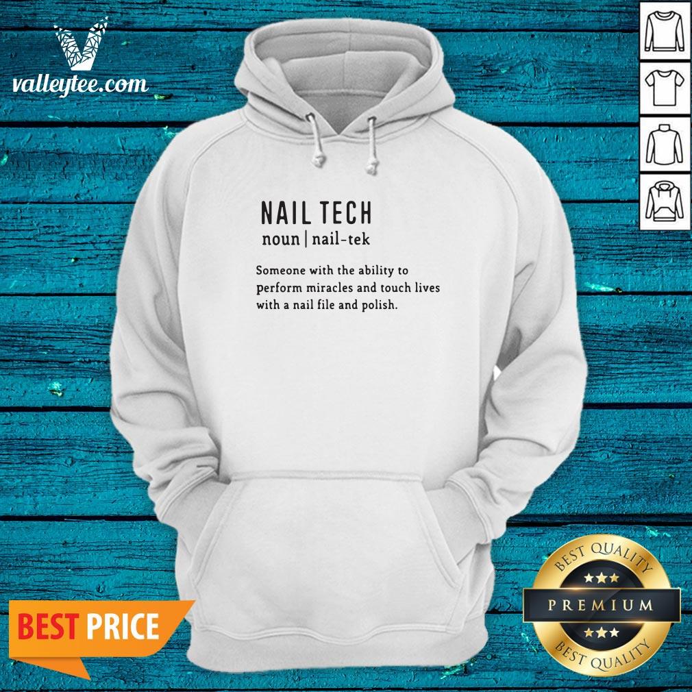 nail-tech_-someone-with-the-ability-to-perform-miracles-and-touch-lives-hoodie.jpg