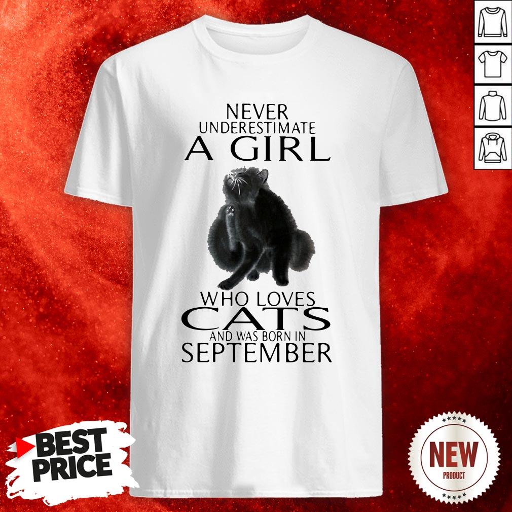 Never Underestimate A Girl Who Loves Cats And Was Born In September Shirt