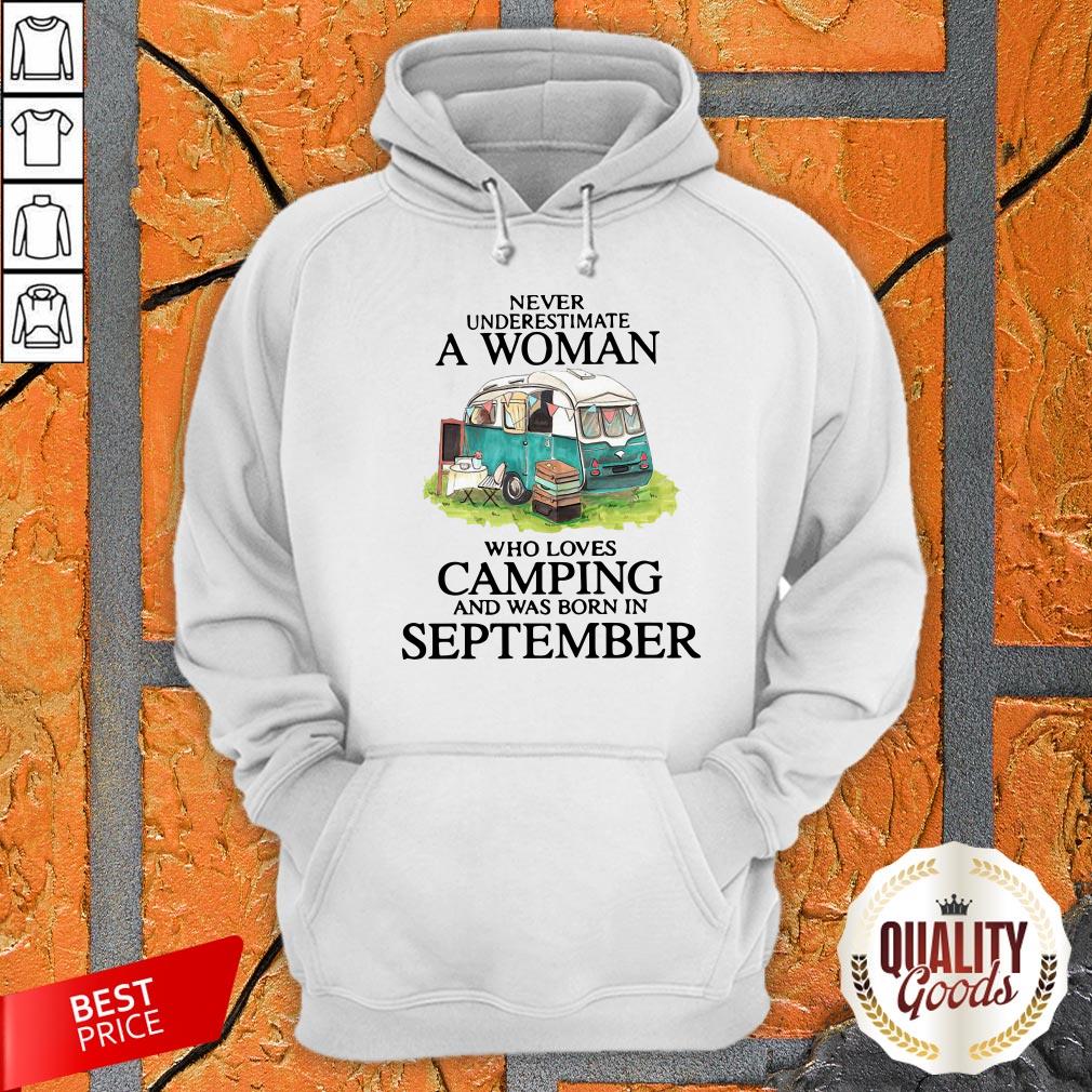 Never Underestimate A Woman Who Loves Camping And Was Born In September Shirt