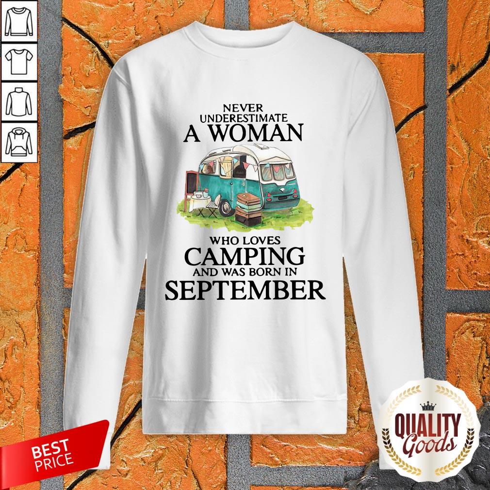 Never Underestimate A Woman Who Loves Camping And Was Born In September Shirt