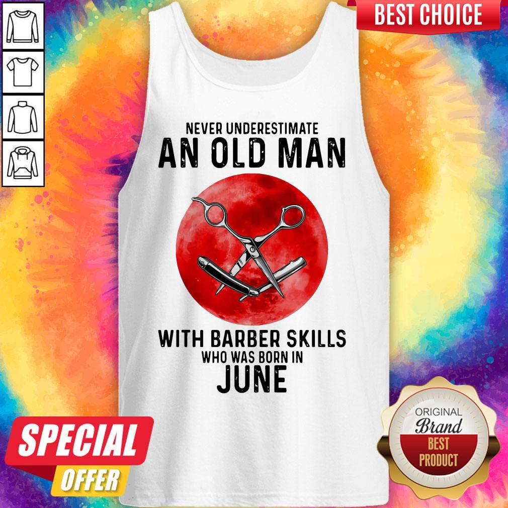 never-underestimate-an-old-man-with-a-barber-skills-who-was-born-in-june-sunset-tank-top.jpg