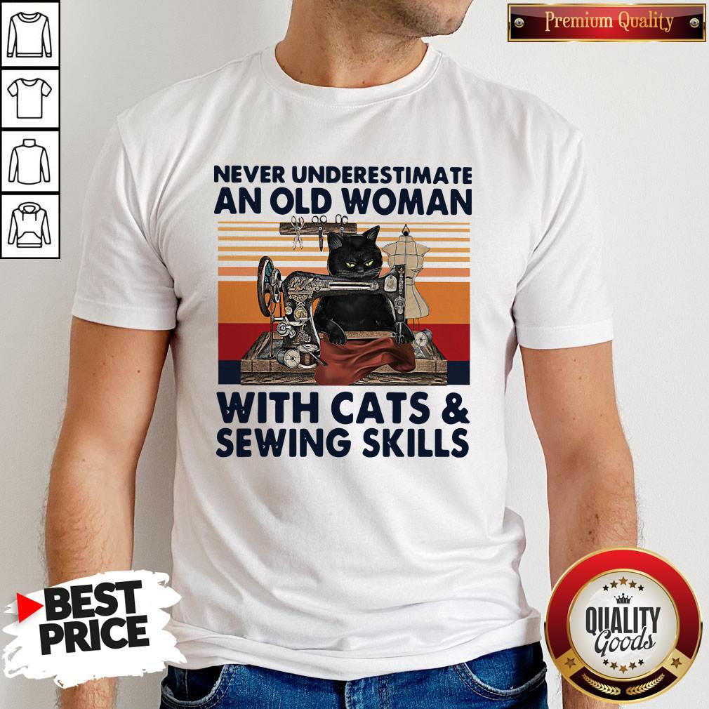 Never Underestimate An Old Woman With Cats And Sewing Skills Shirt