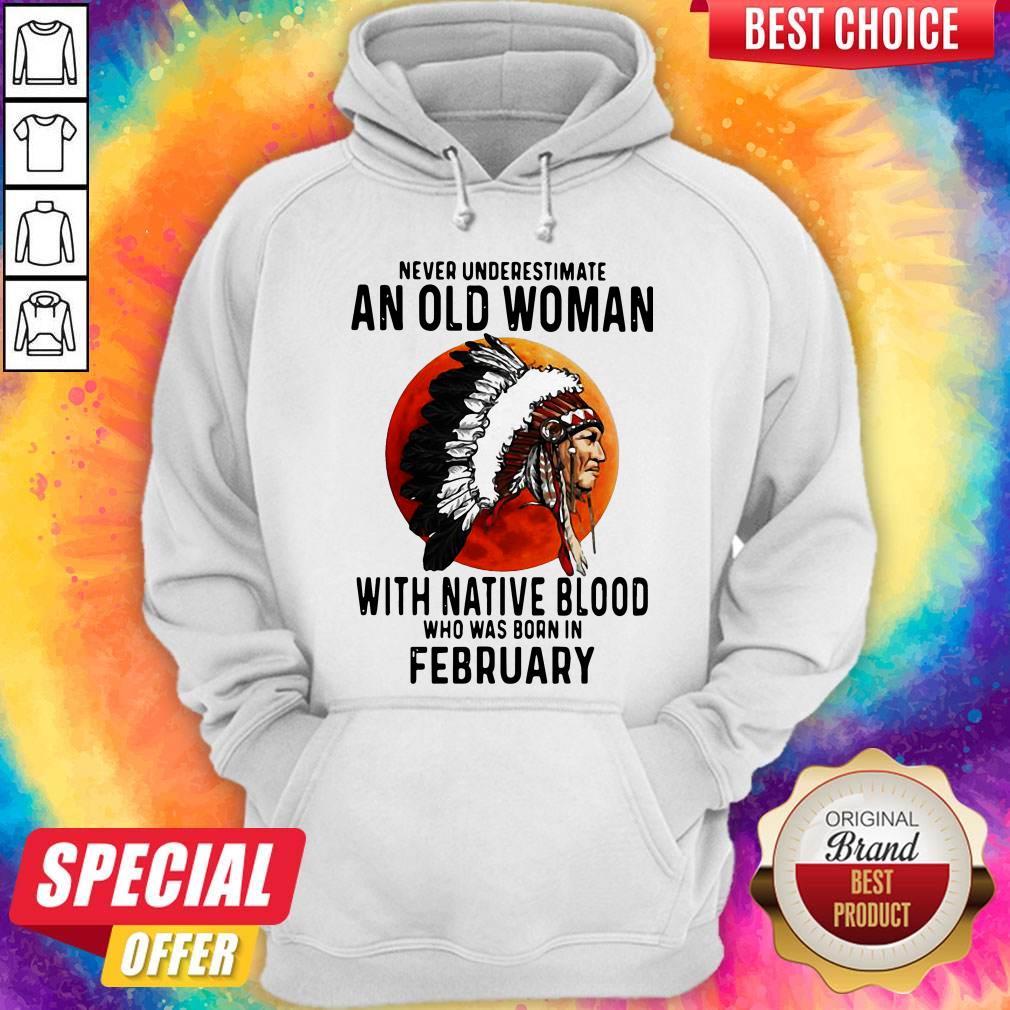 never-underestimate-an-old-woman-with-native-blood-who-was-born-in-february-sunset-hoodie.jpg