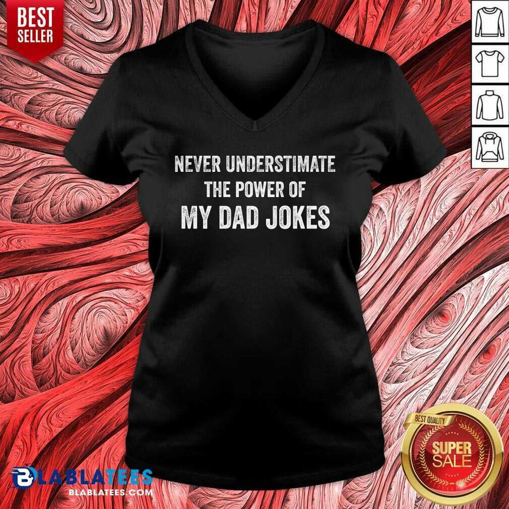 Never Underestimate The Power Of My Dad Jokes Shirt