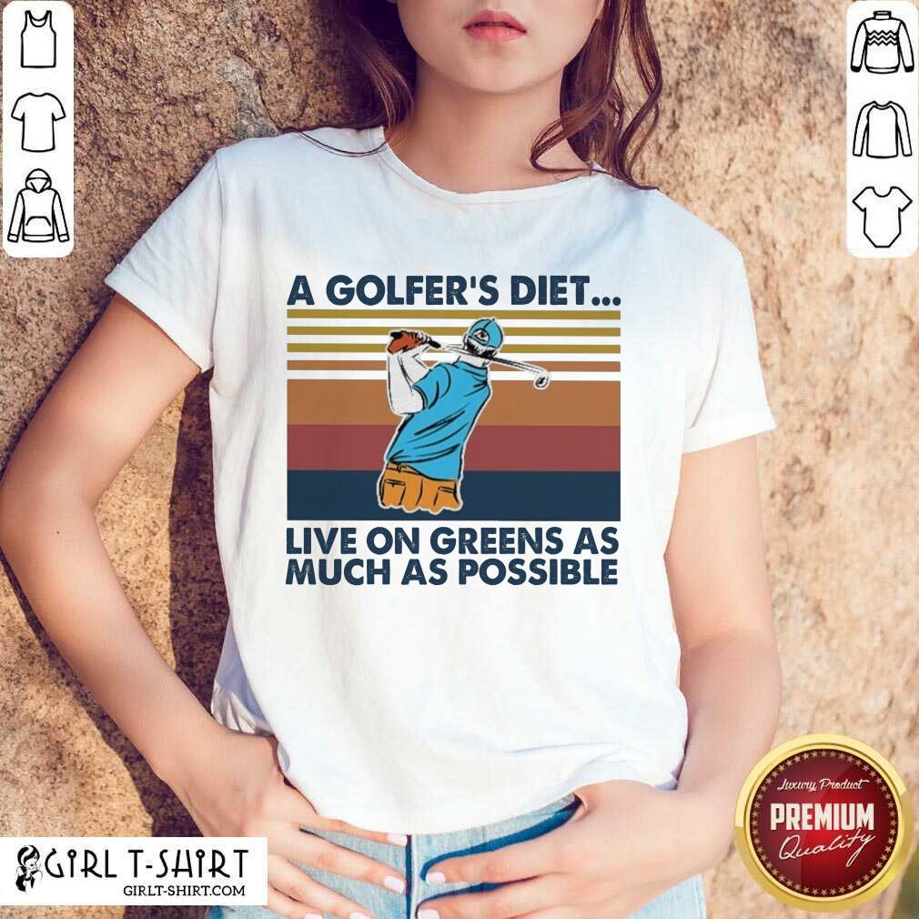 New A Golfers Diet Live On Greens As Much As Possible Vintage Shirt