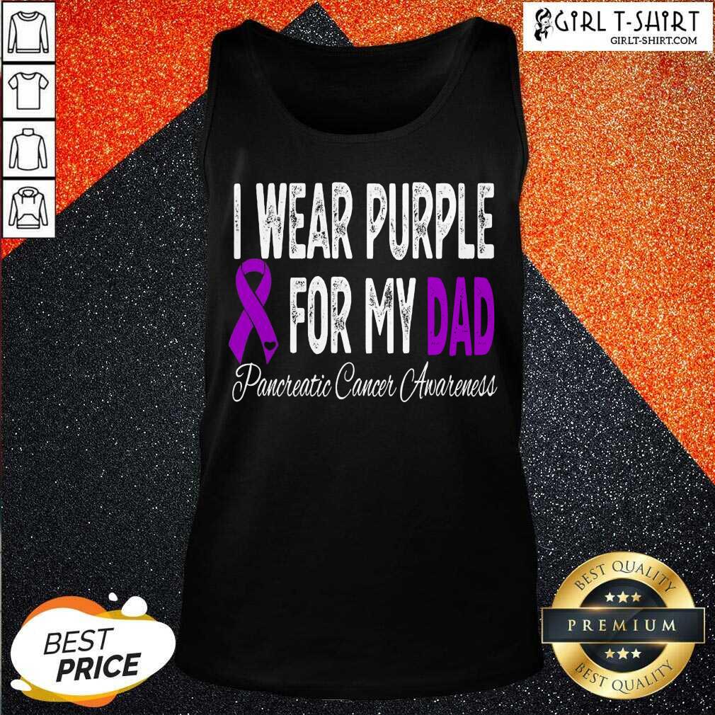 New I Wear Purple For My Dad Pancreatic Cancer Awareness Ribbon Shirt