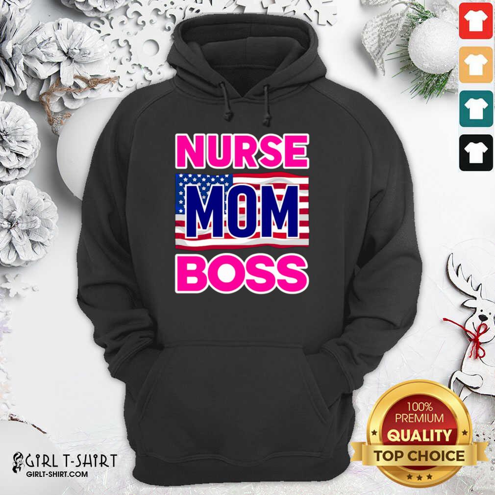 New Mother’s Day Nurse Mom Boss Us Flag Shirt