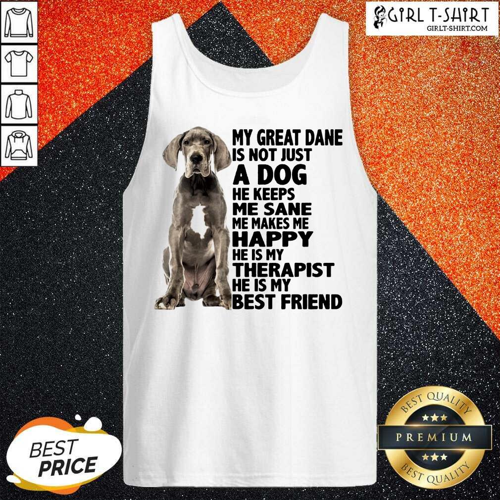 new-my-great-dane-is-not-just-a-dog-he-keeps-me-tank-top.jpg