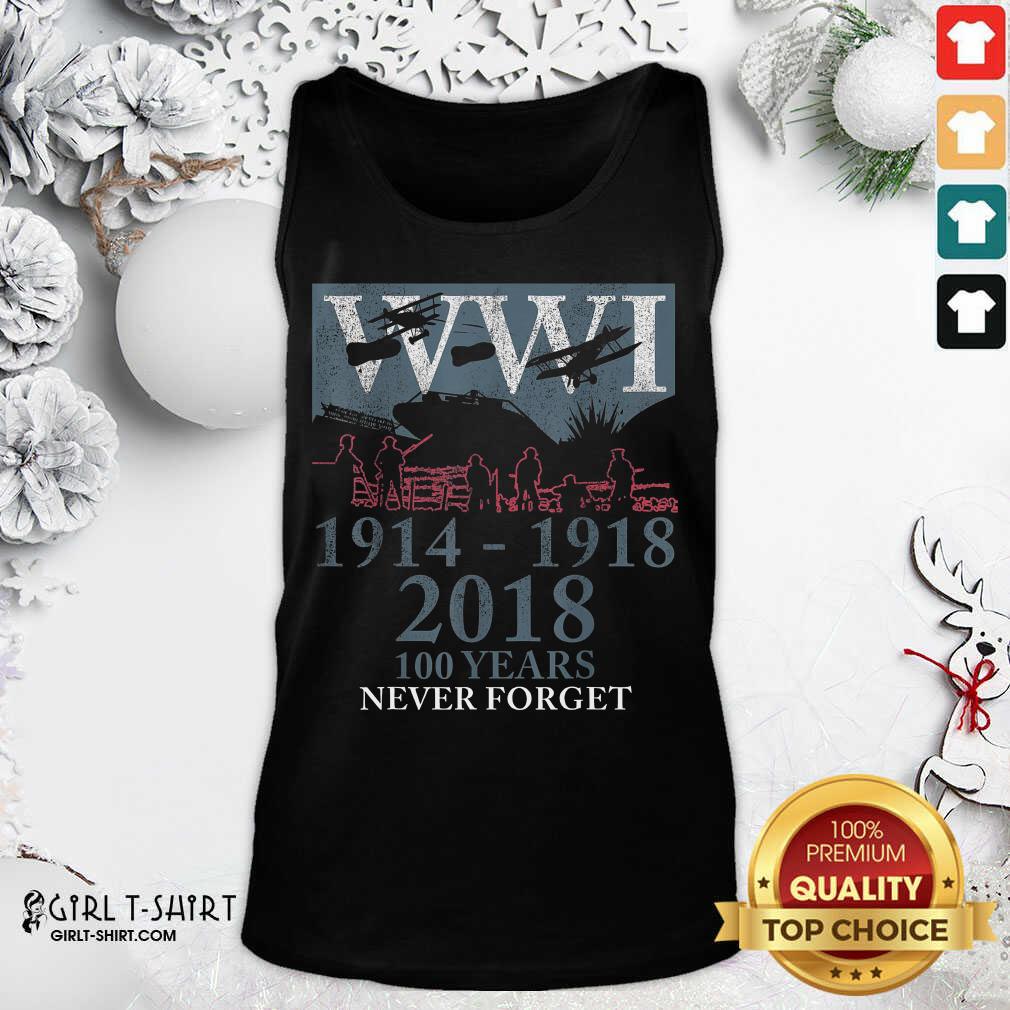New World War One Ww1 Wwi 100 Years Anniversary Never Forget Shirt
