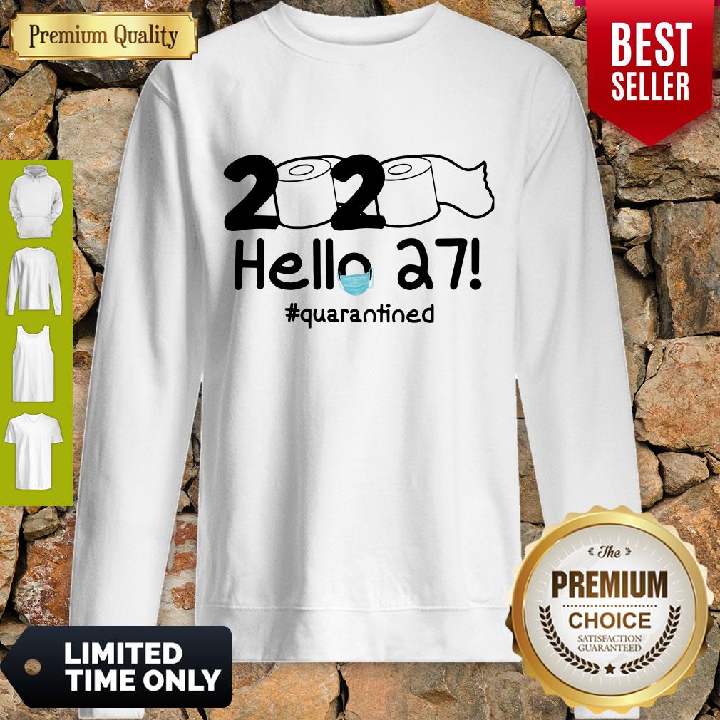 Nice 2020 Hello 27 Quarantined Shirt