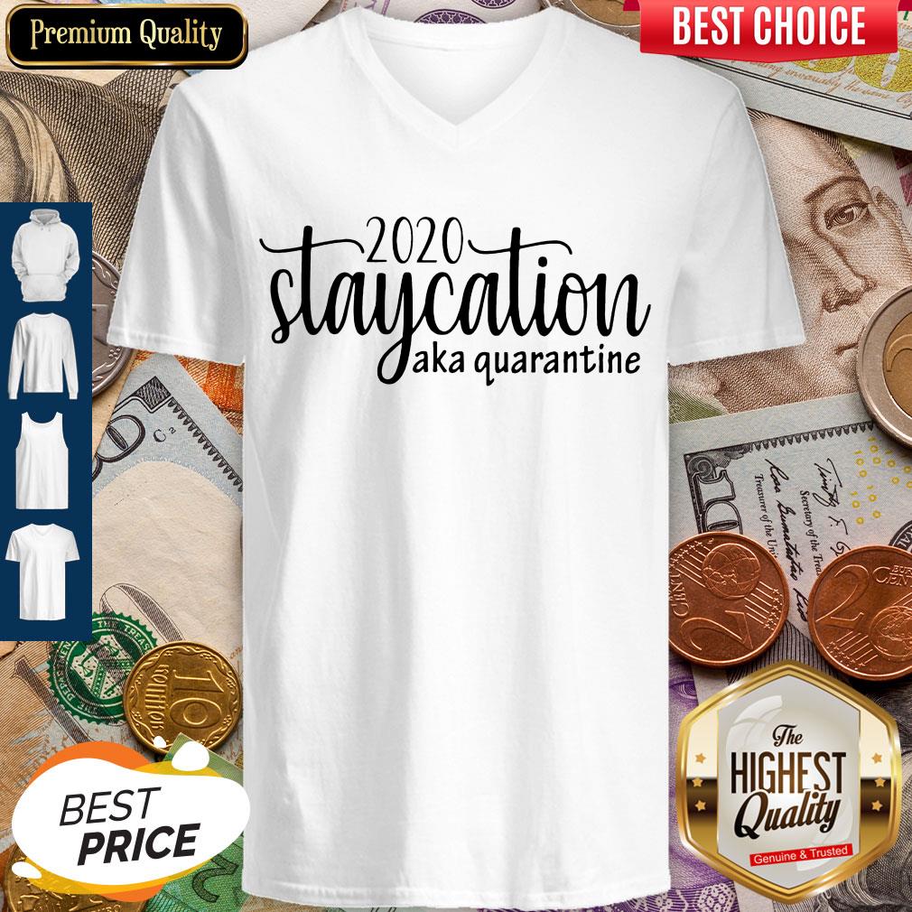 Nice 2020 Staycation Aka Quarantine Shirt