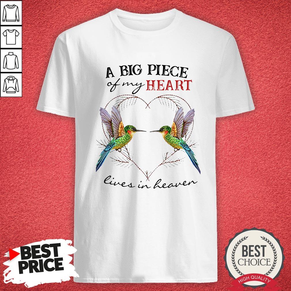 Nice A Big Piece Of My Heart Lives In Heaven Shirt