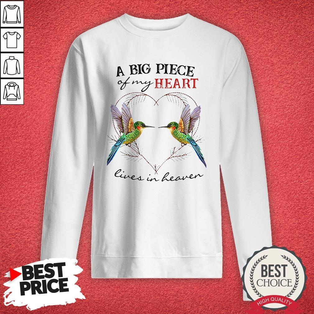Nice A Big Piece Of My Heart Lives In Heaven Shirt