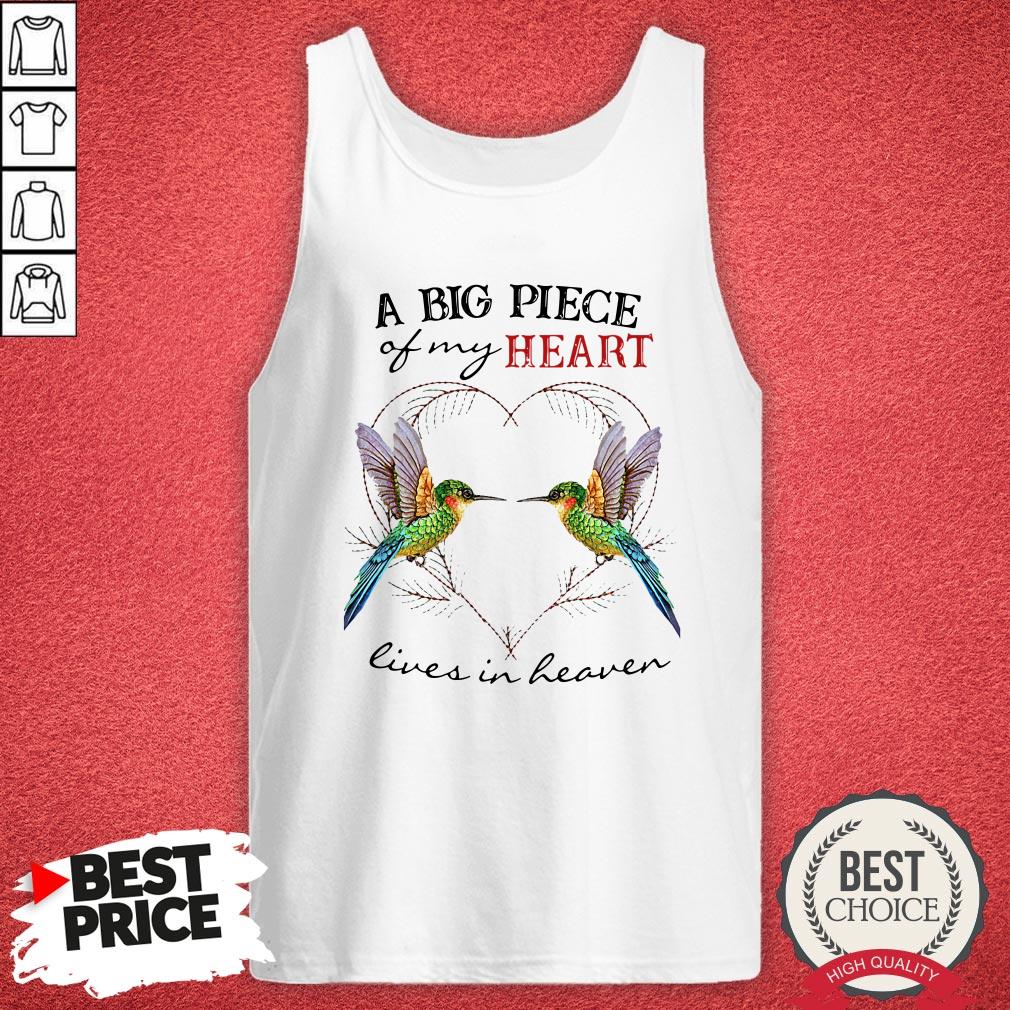 Nice A Big Piece Of My Heart Lives In Heaven Shirt