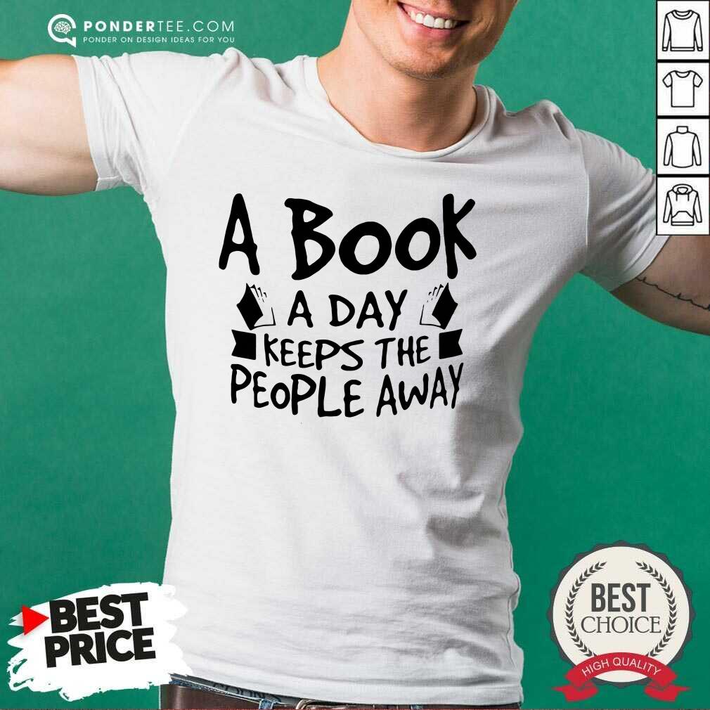 Nice A Book A Day Keeps The People Away Shirt