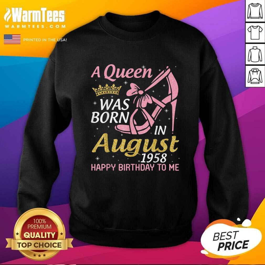 Nice A Queen Was Born In August 1958 Happy Birthday To Me 70 Years Shirt
