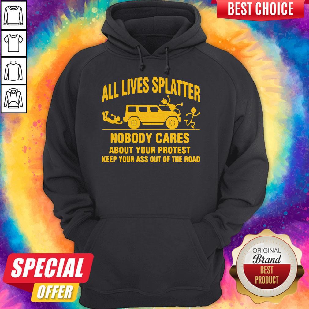 Nice All Llives Splatter Nobody Cares Shirt