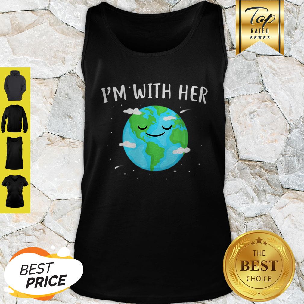 Nice Awesome I’m With Her Sunflower Earth Day Save Earth Mother Shirt
