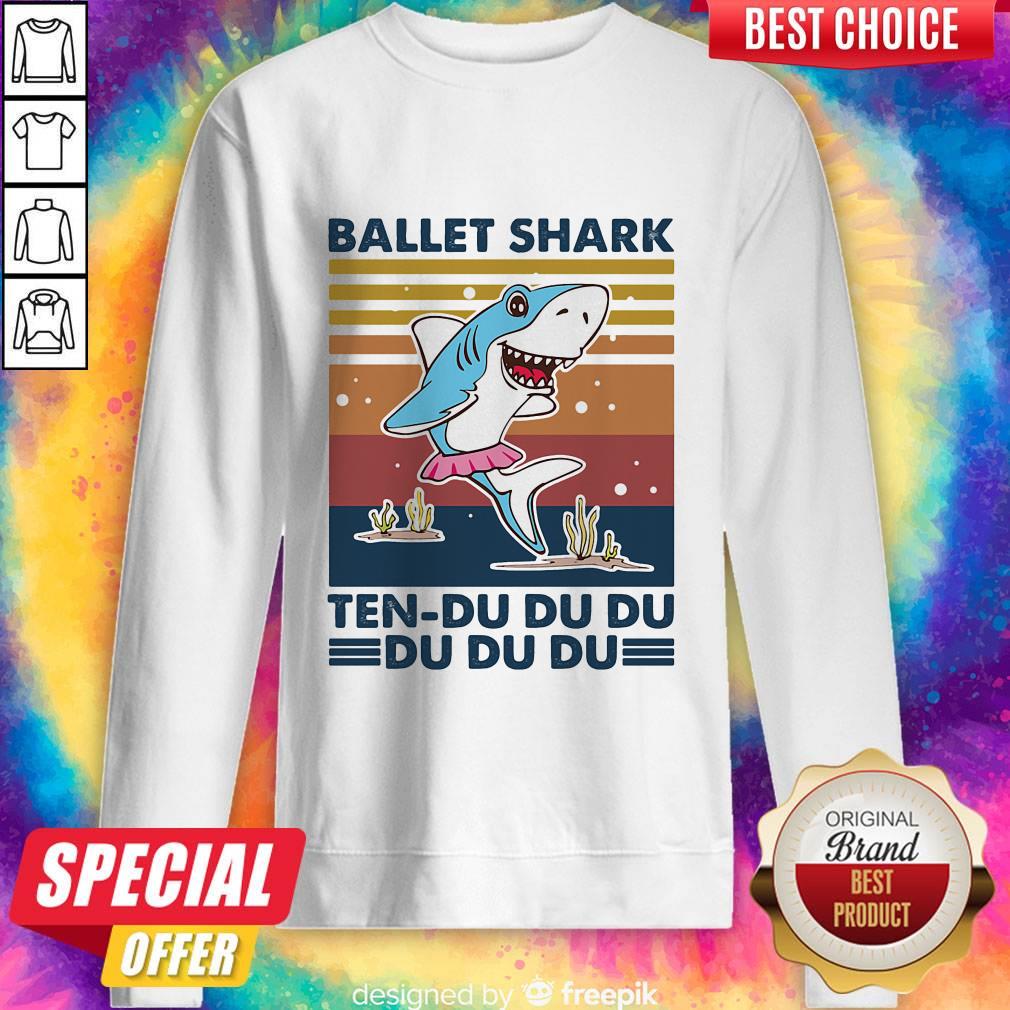 Nice Ballet Shark Ten-Du Du Du Du Du Du Vintage Shirt