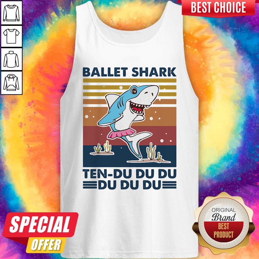 Nice Ballet Shark Ten-Du Du Du Du Du Du Vintage Shirt