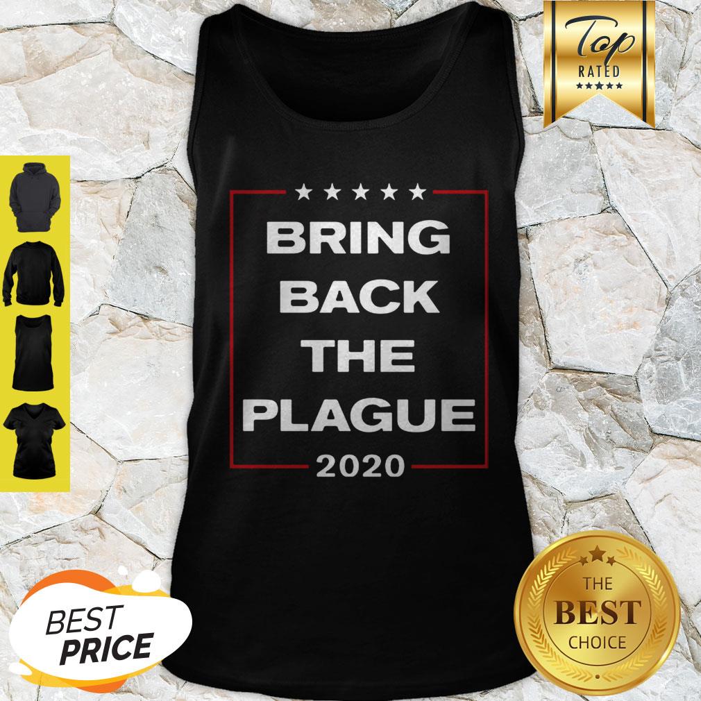 Nice Bring Back The Plague 2020 Coronavirus Shirt
