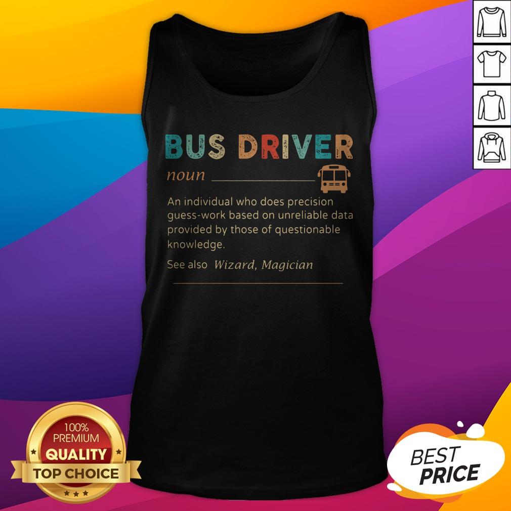 Nice Bus Driver Noun See Also Wizard Magician Shirt