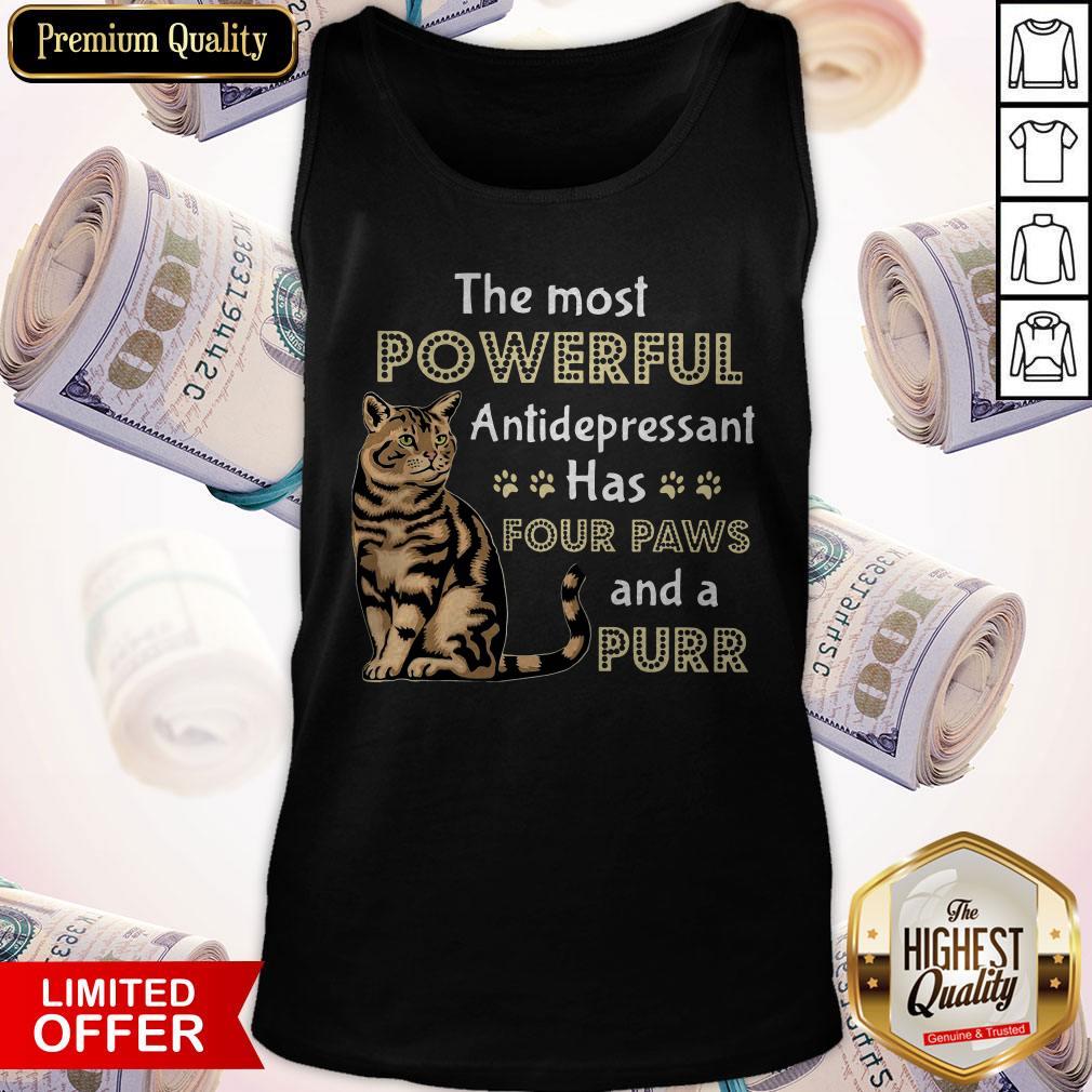 Nice Cat The Most Powerful Antidepressant Has Four Paws And A Purr Shirt