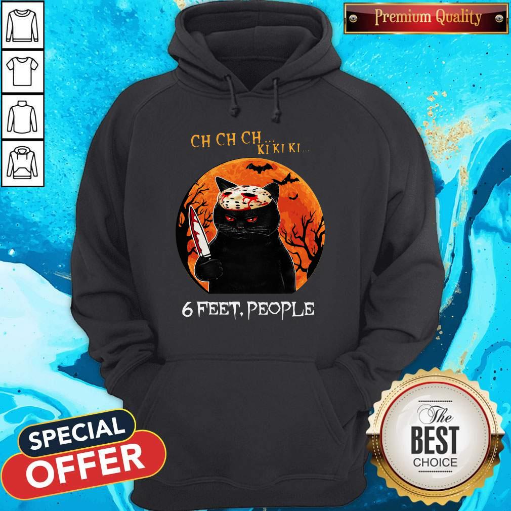 Nice Ch Ch Ch Ki Ki Ki 6 Feet People Black Cat Horror Halloween Moon Shirt