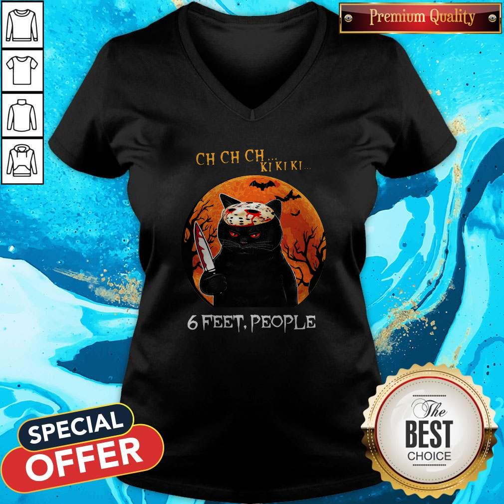 Nice Ch Ch Ch Ki Ki Ki 6 Feet People Black Cat Horror Halloween Moon Shirt